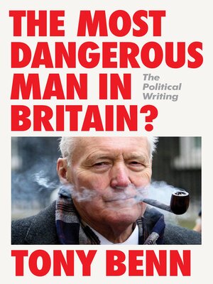 cover image of The Most Dangerous Man in Britain?